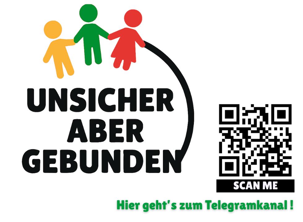 Das Bild zeigt das Logo und den Namen der Gruppe "Unsicher ber gebunden". Daneben befindet sich ein QR-Code mit der Beschriftung "Hier gehts zum Telegram-Kanal".